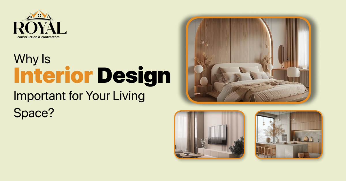 Why Is Interior Design Important for Your Living Space?