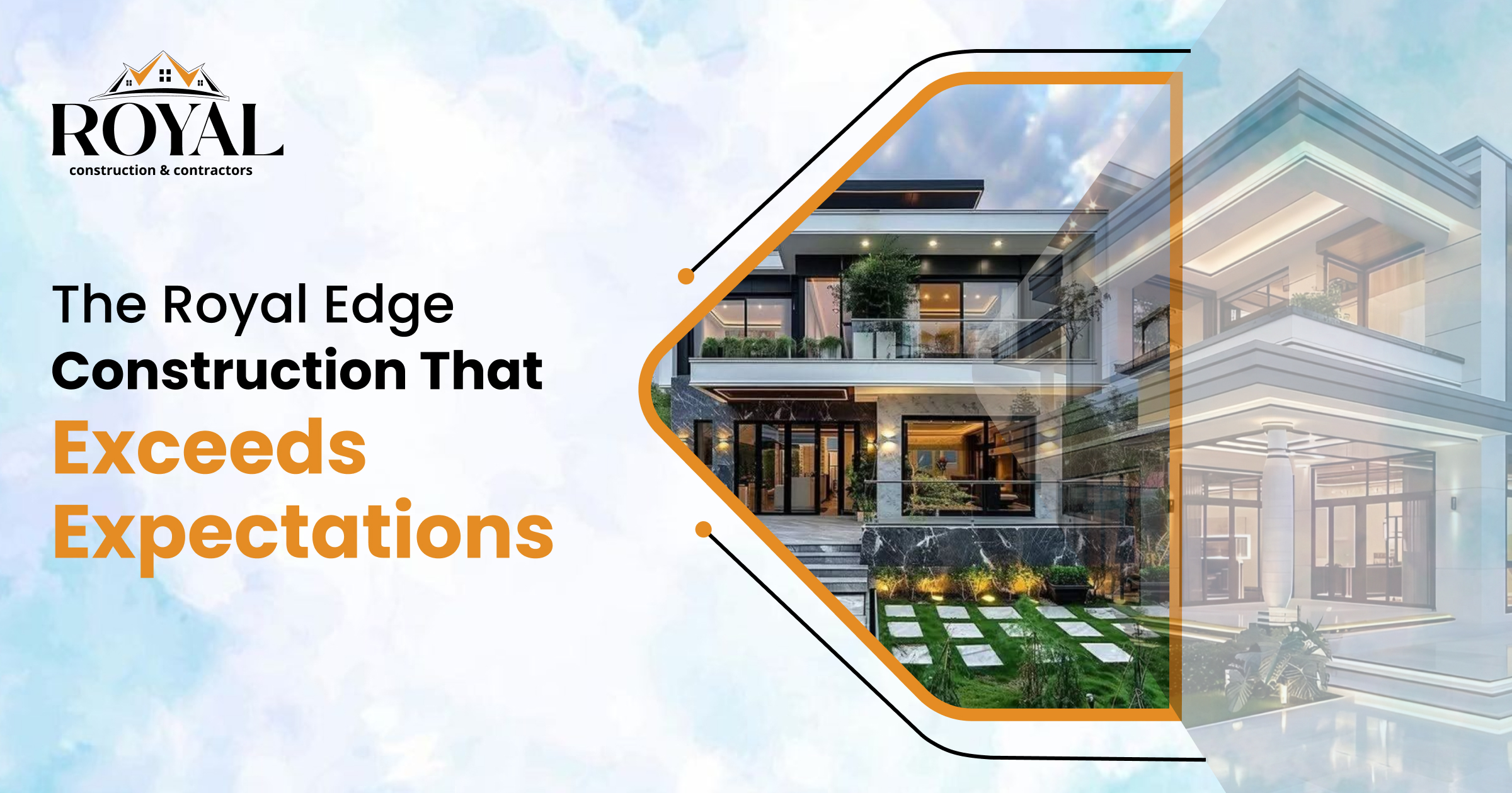 The Royal Edge: Premium Construction Beyond Expectations